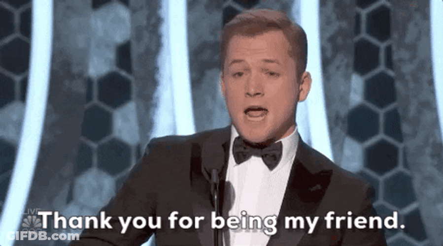 Thank You For Being A Friend Taron Egerton Speech GIF