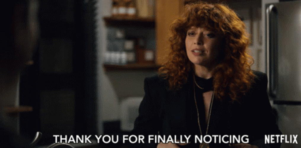 Thank You For Finally Noticing GIF