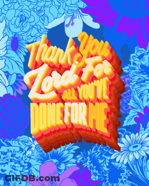 Thank You God For All You've Done GIF