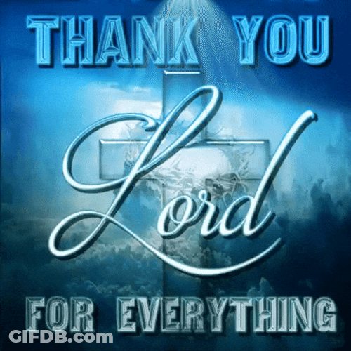 Thank You God Thank You Lord For Everything GIF