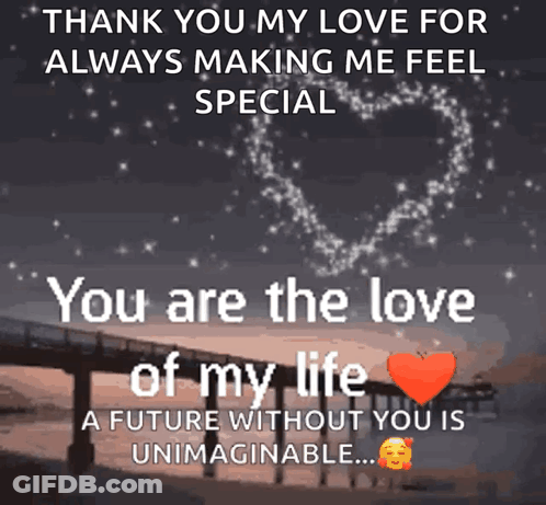 Thank You My Love For Making Me Feel Special GIF