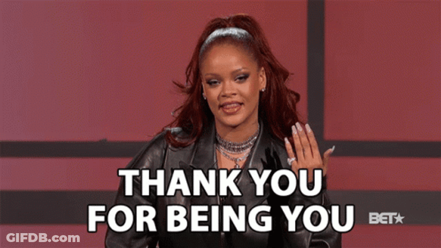 Thankful For Being You Rihanna GIF