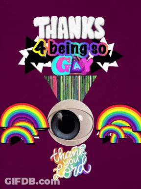 Thanks For Being So Gay Poster GIF