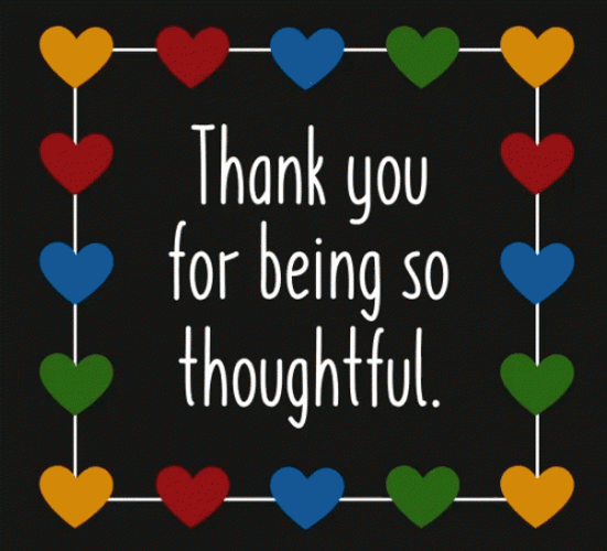 Thanks For Listening And Being So Thoughtful GIF