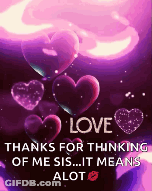 Thanks For Thinking Of Me Sis GIF