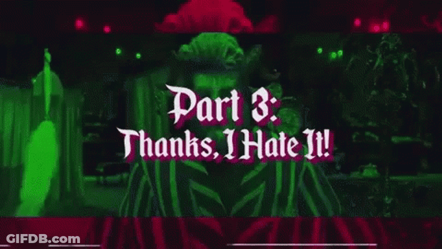Thanks I Hate It Part Three GIF