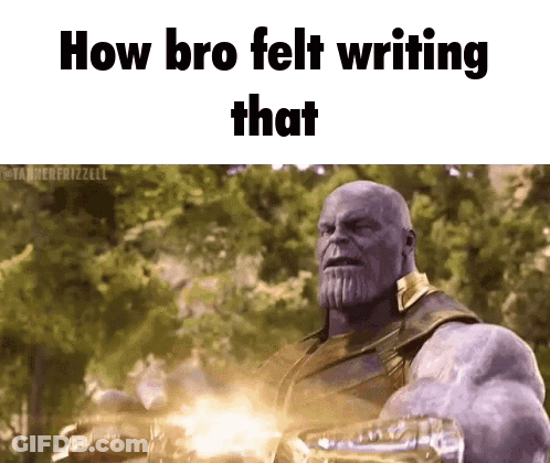 Thanos From Avengers Infinity War Is Holding A Gun And Says How Bro Felt Writing That . GIF