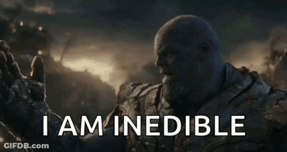 Thanos I Am Inevitable Funny Inedible Meme GIF