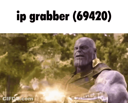 Thanos Ip Grabber 69420 GIF