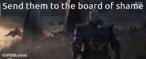 Thanos Is Standing In Front Of A Crowd With The Words Send Them To The Board Of Shame Below Him GIF