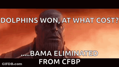 Thanos Says Dolphins Won At What Cost Bama Eliminated From CFBP GIF