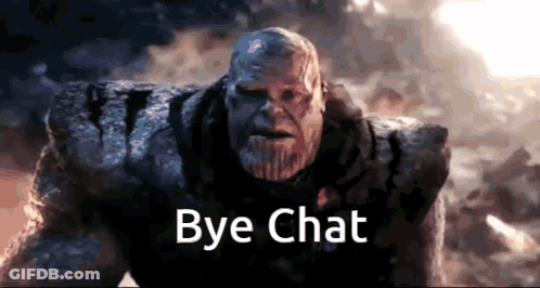 Thanos Standing In Front Of Bye Chat Sign GIF
