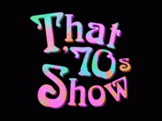 That 70S Show Logo Sitcom GIF