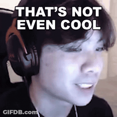 That Even Not Cool Streamer GIF