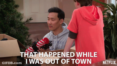 That Happened While I Was Out Of Town Its Happened When I Was Out Of Town GIF