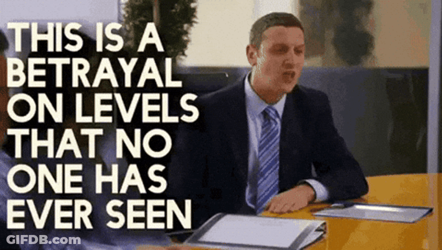 That Is A Betrayal On Levels GIF