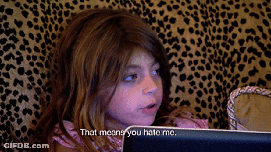 That Means You Hate Me GIF