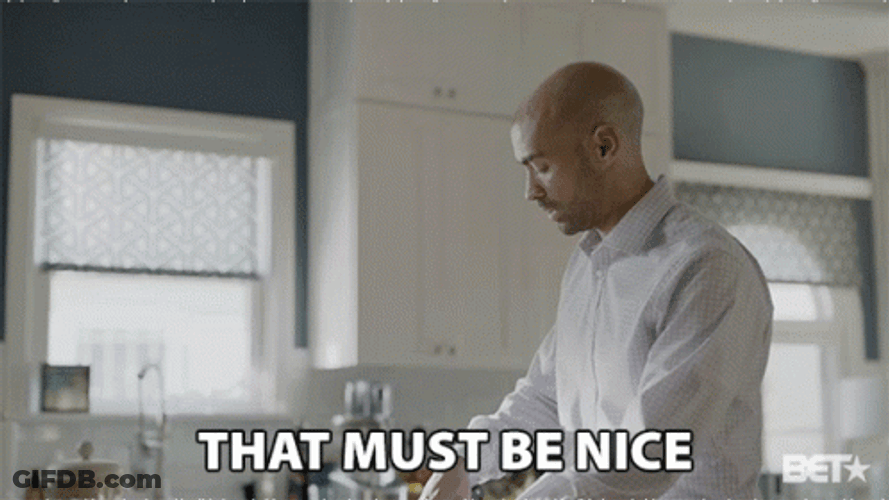 That Must Be Nice Jevon McFerrin GIF