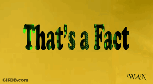 That's A Fact Green Text GIF