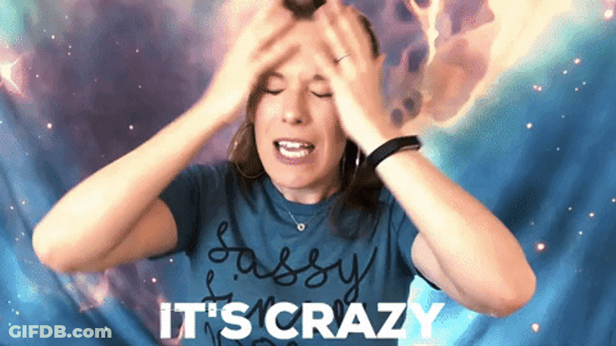That's Crazy It's Crazy GIF
