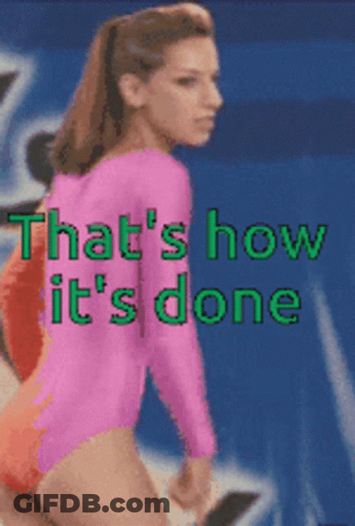 That's How It Is Done GIF