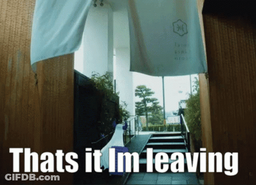That's It I'm Leaving Sign GIF