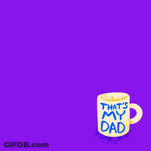 That's My Dad Mug GIF