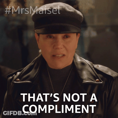 That'S Not A Compliment Susie Myerson GIF
