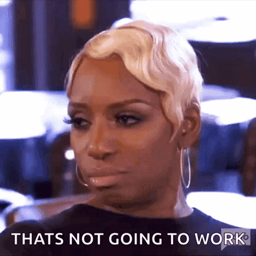That's Not How This Works NeNe Leakers GIF