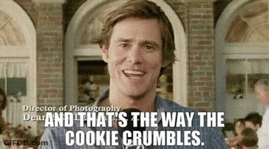 That's The Way The Cookie Crumble Bruce Almighty GIF