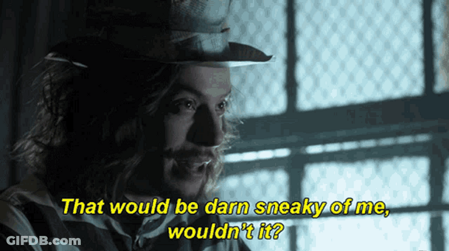 That Would Be Darn Sneaky GIF