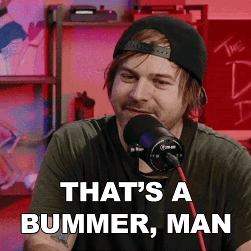 Thats A Bummer Man GIF