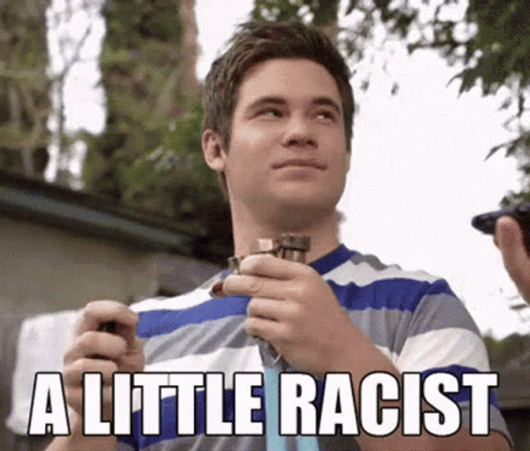 Thats A Little Racist GIF