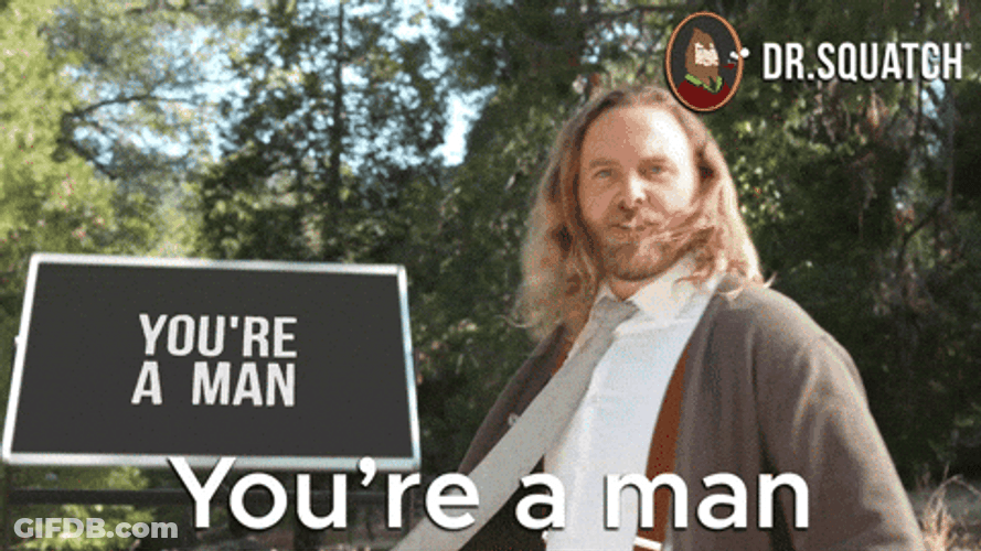 Thats A Man Dude GIF