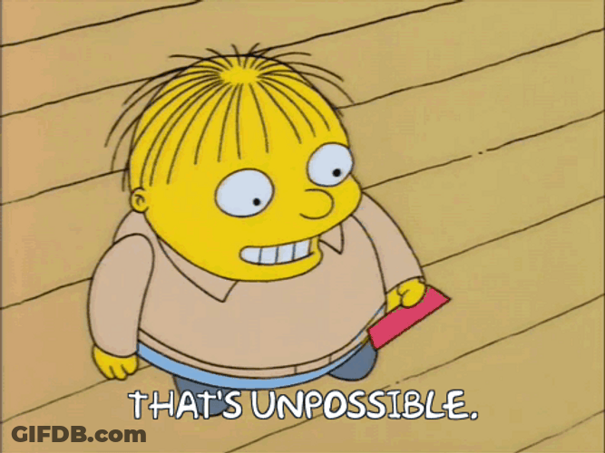 Thats Impossible Ralph Wiggum GIF