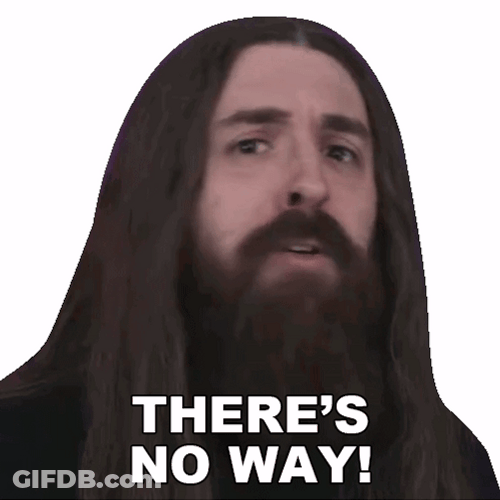 Thats Impossible There's No Way GIF