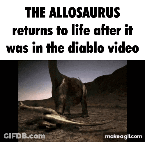 The Allosaurus Returns To Life After It Was In A Diablo Video GIF