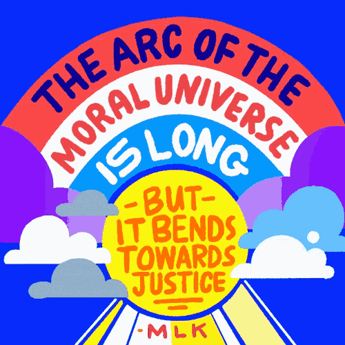 The Arc Of The Moral Universe Is Long GIF
