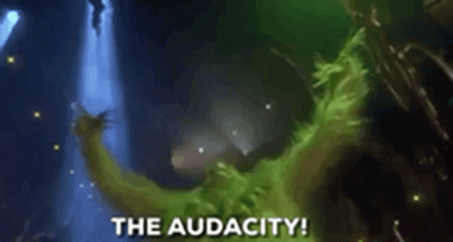 The Audacity Grinch GIF