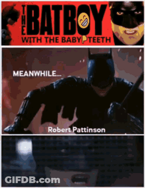 The Batman Robert Pattinson Batboy Meme GIF