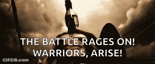 The Battle Rages On Warriors Arise Poster GIF