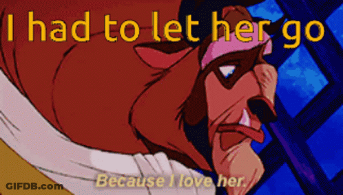 The Beast From Beauty And The Beast Says " I Had To Let Her Go " GIF