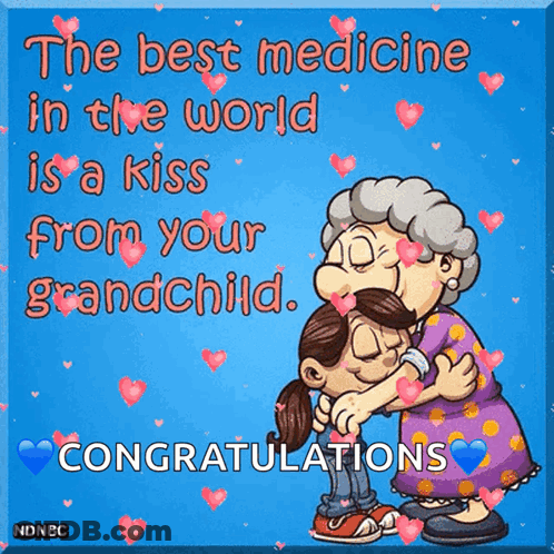 The Best Medicine In The World Is A Kiss From Your Grandchild Congratulations Ndnbc GIF