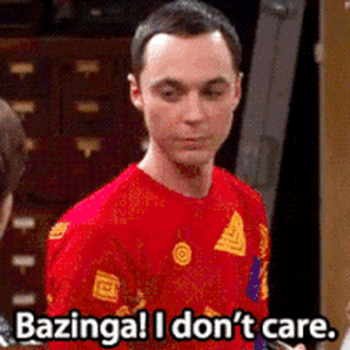 The Big Bang Theory Bazinga I Don't Care GIF