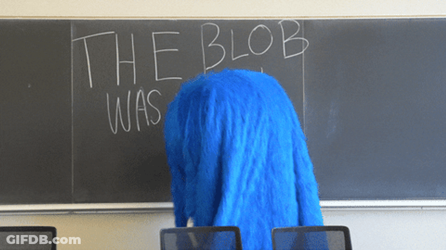 The Blob Was Here GIF