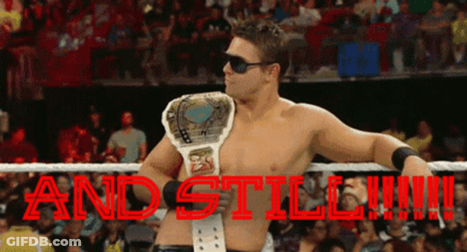 The Champ Is Here And Still The Miz GIF