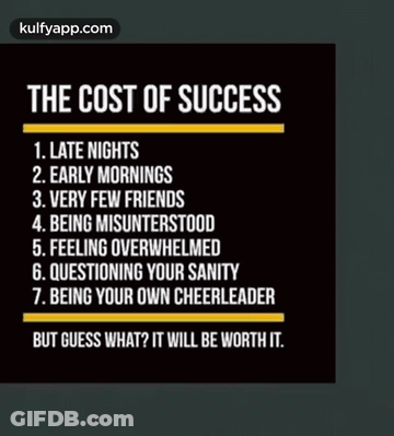The Cost Of Success Is Being Your Own Cheerleader But Guess What ? It Will Be Worth It GIF