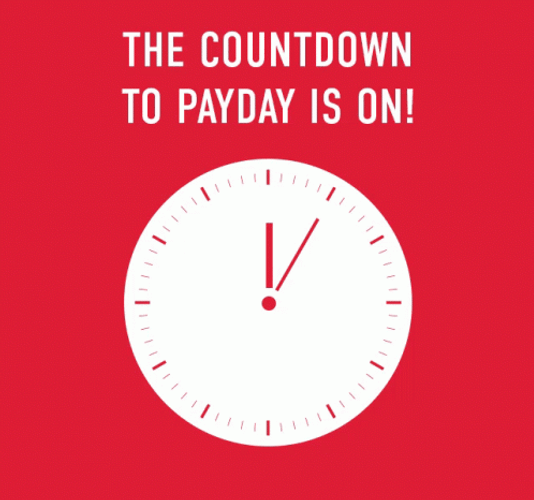 The Countdown To Payday Is On GIF