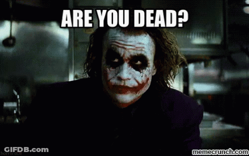 The Dark Knight Joker Asking If He's Dead GIF