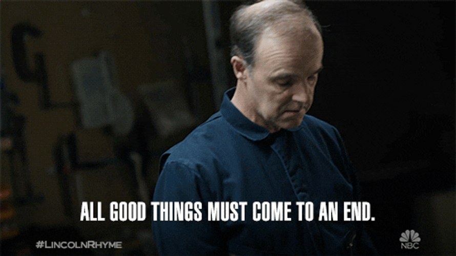 The End Good Things GIF